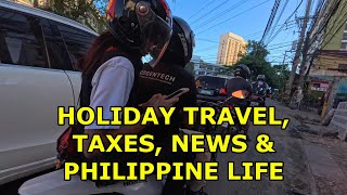 HOLIDAY TRAVEL TAXES BANK ACCOUNTS NEWS amp PHILIPPINE LIFE [upl. by Coulter305]