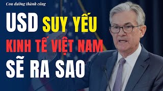 Đồng đô la suy yếu điều gì xảy ra với việt nam và kinh tế thế giới [upl. by Jallier]