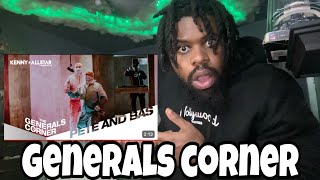 WHOS THE OPP Pete amp Bas  The Generals Corner W Kenny Allstar REACTION [upl. by Felder636]