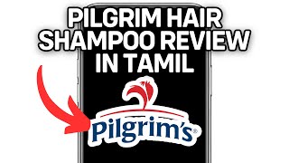 PILGRIM HAIR SHAMPOO REVIEW IN TAMIL 2024 FULL GUIDE [upl. by Dinerman782]