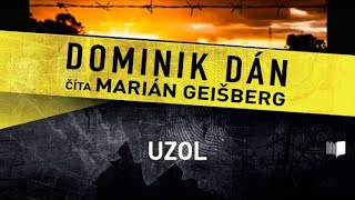 Audiokniha Dominik Dán  Uzol celá audiokniha 2 časť [upl. by Innoc603]