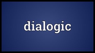 Dialogic Meaning [upl. by Lissa]