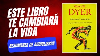 Resumen Audiolibro  Tus Zonas Erróneasde Wayne Dyer [upl. by Eduard]