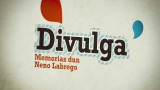 Divulga Memorias dun neno labrego [upl. by Eisele]