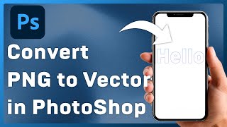 How To Convert a PNG To Vector in Photoshop  2024 Full Guide [upl. by Seana432]