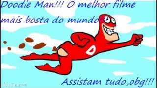 Doodie Man O melhor filme mais bosta do mundo [upl. by Rodina116]