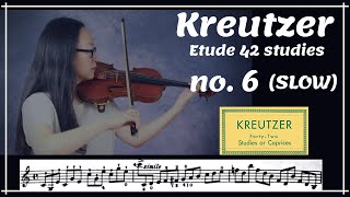 Kreutzer Violin Etude no 6 Slow tempo 크로이쩌 바이올린 에튀드 6번 느린템포 [upl. by Nemsaj]