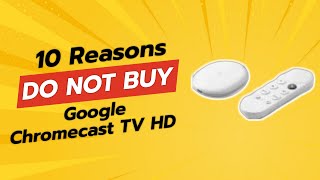 DONT BUY Google Chromecast TV HD Before Watching This Video 🚫📺 10 Reasons [upl. by Alyl979]