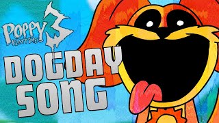 DOG DAY ANIMATED SONG  Poppy Playtime 3 Smiling Critters [upl. by Wareing]