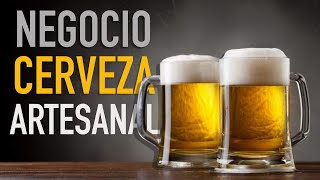 EL NEGOCIO DE LA CERVEZA ARTESANAL UN NEGOCIO ALTAMENTE RENTABLE [upl. by Claudian]