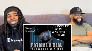 Patrice O’Neal  Don’t Let Women Waste Your Time Reaction [upl. by Cynthea665]