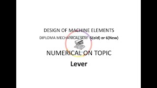 Numerical of Lever  Chapter 3  DME  4361903  6th Sem mechanical  GTU I DME IMP I [upl. by Eintruok]