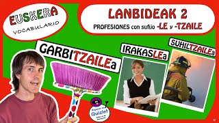 EUSKERA PROFESIONES con sufijo LE y TZAILE LANBIDEAK 2 [upl. by Gow]