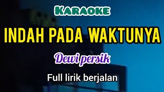 karaoke INDAH PADA WAKTUNYA dewi persik full lirik [upl. by Ailegave]