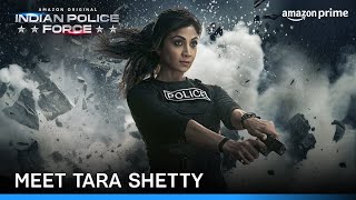 Introducing ATS Chief Tara Shetty  Indian Police Force  Shilpa Shetty  Prime Video India [upl. by Enyawed855]