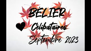 ♈ BÉLIER SENTIMENTAL ❤️  CÉLIBATAIRES  SEPTEMBRE 2023 [upl. by Jehius573]