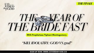 DAY 2 OF 25 DEATH TO IDOLATRY GOD vs god  THEYEAROFTHEBRIDE  COVEREDBYGOD [upl. by Grissom967]