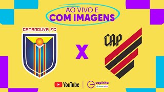 JOGO COMPLETO CATANDUVA X ATHLETICO PARANAENSE  RODADA 3  FASE DE GRUPOS  COPINHA 2024 [upl. by Walke128]