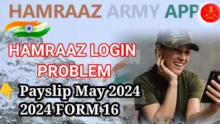 Payslip May 2024 Download Form 16 Login problem 😀🙏 Hamraaz Army App [upl. by Ahsyla]