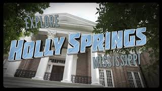 Holly Springs MS  Mississippi Main Streets [upl. by Yanaj]