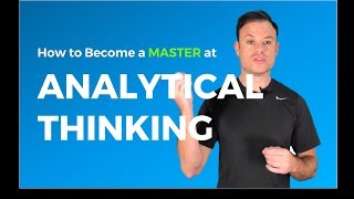 3 Ways To Master Analytical Thinking Without Breaking A Sweat [upl. by Palila]