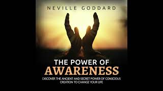 The Power of Awareness  FULL Audiobook by Neville Goddard [upl. by Anwadal874]