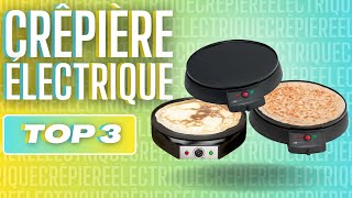 TOP 3  MEILLEURE CRÊPIÈRE ÉLECTRIQUE 2024 [upl. by Amelita295]