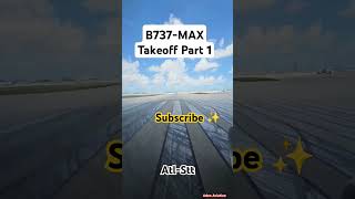 B737MAX Takeoff Part 1 aviation planespotting travel shorts entertainment [upl. by Aneeuqahs285]