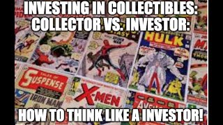 Investing in Collectibles Thinking Like an Investor Rather Than a Collector The Basics [upl. by Neelyaj177]