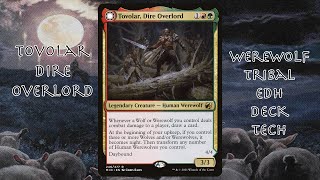 Tovolar Dire Overlord Werewolf Tribal Commander Deck Tech [upl. by Alameda400]