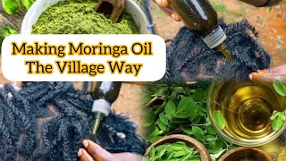 How To Make Moringa Oil For Extreme Hair Growth While In The Village [upl. by Pomona]