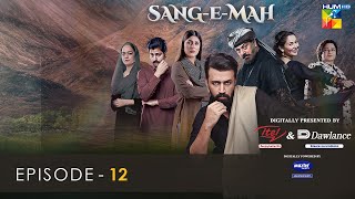 SangeMah EP 12 Eng Sub 27 Mar 22  Presented by Dawlance amp Itel Mobile Powered By Master Paints [upl. by Akirrehs]