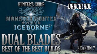 Best of the Best Dual Blades Builds  MHW Iceborne Amazing Builds  Series 7 [upl. by Shauna]