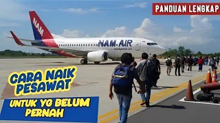 PANDUAN CARA NAIK PESAWAT PERTAMA KALI BAGI PEMULA 2023❗ Tutorial naik pesawat terbang udara terbaru [upl. by Naitsirhk]