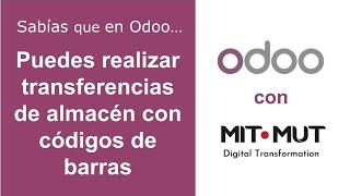 Como realizar transferencias entre almacenes con un código de barras en Odoo [upl. by Jill]