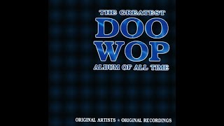 The Greatest Doo Wop Album of All Time [upl. by Orly]