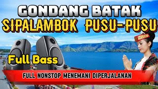 GONDANG BATAK SIPALAMBOK PUSUPUSU FULL NONSTOP MENEMANI DIPERJALANAN KEYBOARD FULL BASS [upl. by Anastice]