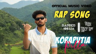 koraputia pilla New Rap Music video  odia  desi Koraputia rap song 2024  UNBREAKABLE REMIX OD10 [upl. by Eycal745]