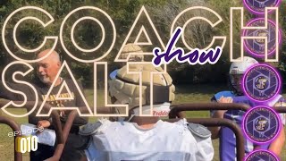 The Coach Salt Show  Ep010 [upl. by Rheba]