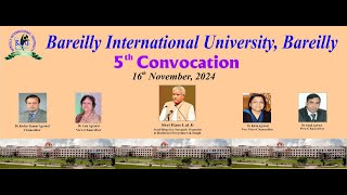 5th Convocation 16th November 2024  Bareilly International universitybareilly [upl. by Gilman]