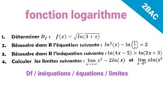 fonction logarithme 2bac  domaine de définition  équations  inéquations  limites [upl. by Korwun]