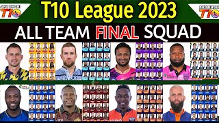 T10 League 2023  All Teams Final Squad  All Teams Full amp Final Squad Abu Dhabi T10 League 2023 [upl. by Irfan]