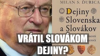 VRÁTIL SLOVÁKOM DEJINY Spomienky na prof M S Ďuricu [upl. by Adav84]