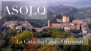 ASOLO  La Città dai Cento Orizzonti [upl. by Inness]