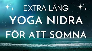 HJÄLP ATT SOMNA  Extra lång Yoga Nidra för att slappna av och sova gott 1 timme guidad avslappning [upl. by Suivatco]