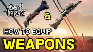 Sea of Thieves  How to Equip New Weapons  Where to find the Blunderbuss and Sniper [upl. by Russom]