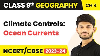 Class 9 Geography Chapter 4  Climate Controls Ocean Currents  Climate [upl. by Anirahs28]