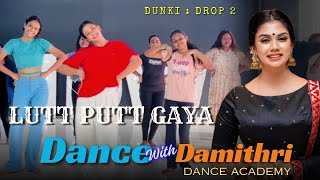 Dunki Drop 2  Lutt Putt Gaya dance routine with Dance with Damithri Dance Academy shahrukhan [upl. by Aitas]