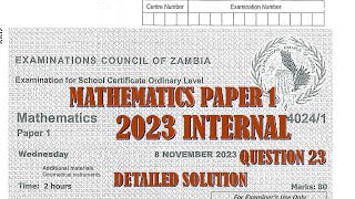 2023 INTERNAL MATHEMATICS PAPER 1 QUESTION 23 [upl. by Saba490]