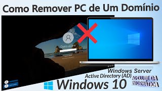 Como Remover PC Windows 10 de Um Domínio  Active Directory  Windows Server 2022 [upl. by Atnek431]